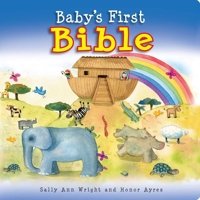 Baby's First Bible 1607453851 Book Cover