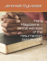 Mary Magdalene – First witness of the resurrection, bold disciple (The Christian Tales: 21 Centuries of God's Generals) B0FRSWXTG9 Book Cover