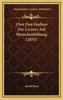 Uber Den Einfluss Der Lecture Auf Menschenbildung (1833) 1146022476 Book Cover