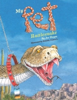 My Pet Rattlesnake 1935955624 Book Cover