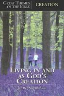 Creation: Living in And As God's Creation (Great Themes of the Bible) 0687343437 Book Cover