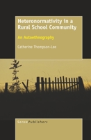 Heteronormativity in a Rural School Community 9463009345 Book Cover