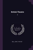 British Theatre: 5 1378763068 Book Cover