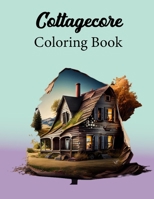 Cottagecore Coloring Book: CottageCore Flowers Coloring Book for Adults Relaxation B0CQQP9RG2 Book Cover