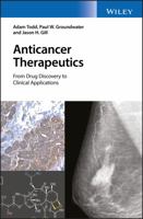 Anticancer Therapeutics: From Drug Discovery to Clinical Applications 111862212X Book Cover