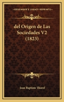Del Origen De Las Sociedades V2 (1823) 1167642317 Book Cover