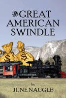 The Great American Swindle 1425990029 Book Cover