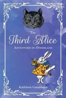 The Third Alice: Adventures in Otherland 1642980269 Book Cover
