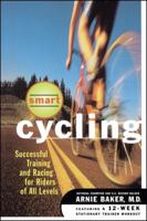 Smart Cycling: Successful Training and Racing for Riders of All Levels 0684822431 Book Cover
