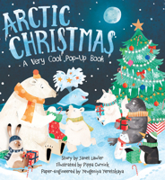 Arctic Christmas: A pop-up tale of Christmas in the Arctic 1623483646 Book Cover