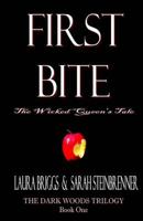 First Bite: The Wicked Queen's Tale 1479395110 Book Cover