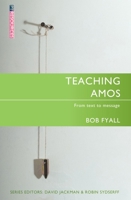 Teaching Amos (Proclamation Trust Media) 184550142X Book Cover