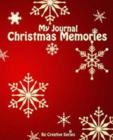 My Journal: Christmas Memories (Red with Snowflakes) 1505525063 Book Cover