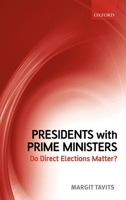 Presidents with Prime Ministers: Do Direct Elections Matter? 0199553327 Book Cover