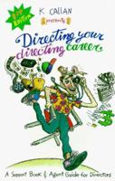 Directing Your Directing Career, Support Book & Agent Guide for Directors: Second Edition 1878355015 Book Cover
