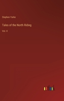 Tales of the North Riding: Vol. II 3368140345 Book Cover