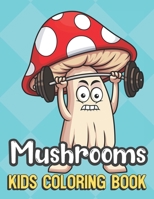 Mushrooms Kids Coloring Book: Weight Lifting Mushroom Color Book for Children of All Ages. Teal Diamond Design with Black White Pages for Mindfulness and Relaxation 1695390547 Book Cover