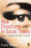 New Directions in Social Theory: Race, Gender and the Canon 076194270X Book Cover