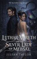 Luthar Vareth and the Silver Lady of Mebsa'l B0GWHSNNSZ Book Cover
