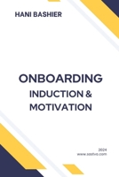 Onboarding: Induction and Motivation 9916744181 Book Cover
