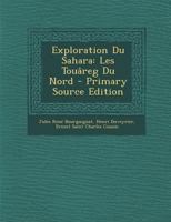 Exploration Du Sahara: Les Touareg Du Nord 1022512854 Book Cover