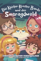Die Knister Knaster Bande: und der Smaragdwald (German Edition) B0DTPSLM51 Book Cover