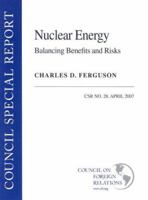 Nuclear Energy: Balancing Benefits and Risks (Council Special Report, April 2007) 0876094000 Book Cover