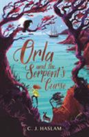 Orla and the Serpents Curse 1406388483 Book Cover