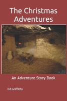 The Christmas Adventures: An Adventure Story Book 1686675356 Book Cover