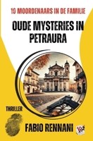 OUDE MYSTERIES IN PETRAURA: 10 MOORDENAARS IN DE FAMILIE (Dutch Edition) B0HD8F3VKH Book Cover