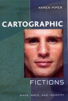 Cartographic Fictions: Maps, Race, and Identity 0813530733 Book Cover