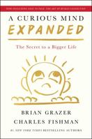 A Curious Mind Expanded Edition: The Secret to a Bigger Life 1668025507 Book Cover
