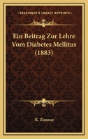Ein Beitrag Zur Lehre Vom Diabetes Mellitus (1883) 1149184353 Book Cover