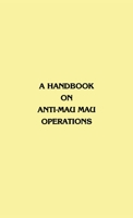 A Handbook on Anti-Mau Mau Operations 1780394179 Book Cover