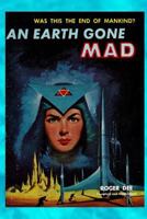 An Earth Gone Mad 0359240607 Book Cover