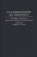 Celebrations of Identity: Multiple Voices in American Ritual Performance 0897893352 Book Cover