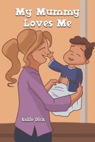 My Mummy Loves Me 1035818051 Book Cover