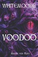 Whitemoore Teil 5: Voodoo B09MYTNNDX Book Cover