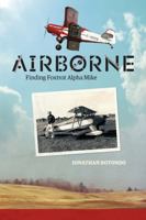 Airborne: Finding Foxtrot Alpha Mike 1773100637 Book Cover