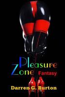 Pleasure Zone: Fantasy 1500679313 Book Cover