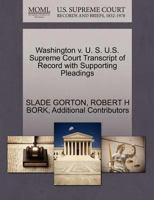 Washington v. U. S. U.S. Supreme Court Transcript of Record with Supporting Pleadings 1270602993 Book Cover