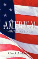 America! You're Too Young to Die! 1602661561 Book Cover