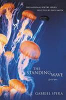 The Standing Wave: Poems (National Poetry Series) 0060541822 Book Cover