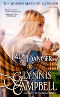 Lady Danger (1) (The Warrior Maids of Rivenloch) 1634800702 Book Cover