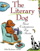 The Literary Dog: Great Contemporary Dog Stories 0871135043 Book Cover