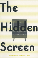 The Hidden Screen: Low Power Television in America 0765604205 Book Cover