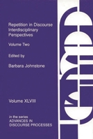 Repetition in Discourse: Interdisciplinary Perspectives, Volume 2 0893919322 Book Cover