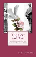 The Dove and Rose: Personal reflections on devotion to St. Joan of Arc and St. Therese of Lisieux 1463507542 Book Cover