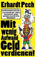 Mit wenig Aufwand Geld verdienen! 3735743188 Book Cover