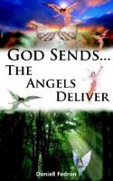 God Sends...The Angels Deliver 1420885499 Book Cover